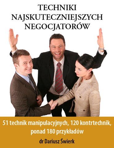 Techniki najskuteczniejszych negocjatorów  - Dariusz Świerk - Sztuka, taktyka negocjacji - Sukces w negocjacjach - okładka