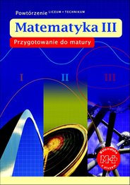 Przygotowanie do matury. Matematyka dla klasy III liceum i technikum - eBook, podręcznik, PDF